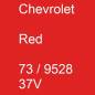 Preview: Chevrolet, Red, 73 / 9528 37V.